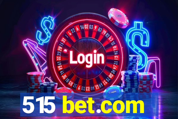 515 bet.com